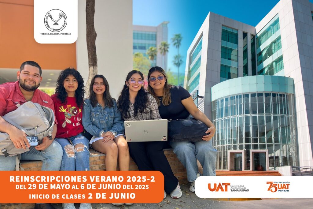 26 may U 1 Anuncia la UAT proceso de reinscripciones para el ciclo de verano 2025 (1)