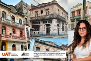 28 jul U 1 Dará la UAT nuevo rostro a edificios históricos del centro de Tampico (1)